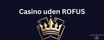 Casino Trods Rufus En Ny Æra for Online Spil