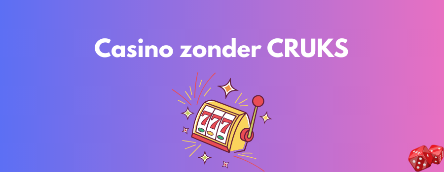 Casino zonder CRUKS in Nederland Speel Veilig en Anoniem