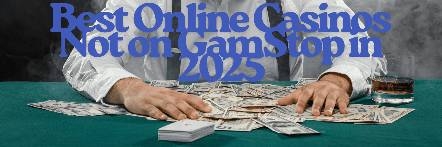 Casinos Not on Gamstop UK Your Guide to Alternative Gaming Options Casinos Not on Gamstop UK Your Guide to Alternative Gaming Options