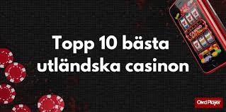 Utländska Casino Din Guide till Spelande Utomlands Utländska Casino Din Guide till Spelande Utomlands